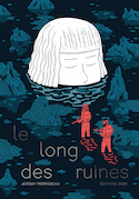 Long des ruines (Le) [nouvelle édition]